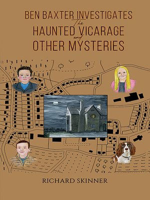 cover image of Ben Baxter Investigates the Haunted Vicarage and Other Mysteries